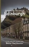 Walter the Educator - Celebrating the City of Edinburgh