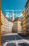 Walter the Educator - Celebrating the City of Z&uuml;rich