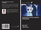 Farooq Ahmad, Noorul Hadi, Tahir Shah - Anomal&iacute;as de las arterias coronarias