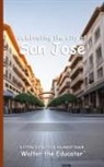 Walter the Educator - Celebrating the City of San Jose