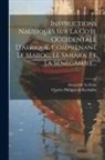 Alexandre Le Gras, Charles Philippe de Kerhallet - Instructions Nautiques Sur La Cote Occidentale D'afrique, Comprenant Le Maroc, Le Sahara, Et La S&eacute;n&eacute;gambie