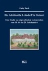 Gaby Huch - Die Adelsfamilie Lehndorff in Steinort