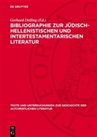 Gerhard Delling - Bibliographie zur J&uuml;disch-Hellenistischen und Intertestamentarischen Literatur