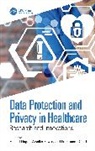 Ahmed (Beni-Suef University Elngar, Prathamesh Churi, Ahmed Elngar, Ambika Pawar - Data Protection and Privacy in Healthcare