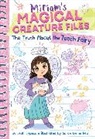 Leah Cypess, Cypess Leah, Sarah Lynne Reul - The Truth about the Tooth Fairy (Miriam's Magical Creature Files #1)