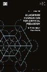 Alex J Armonda, Alex J. Armonda - A Lacanian Foundation For Critical Pedagogy