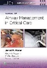 Raquel Rae Bartz, Calvin A Brown, Jarrod Mosier, Matteo Parotto - Manual of Airway Management in Critical Care: Print + eBook with Multimedia