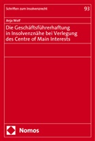 Anja Wolf - Die Gesch&auml;ftsf&uuml;hrerhaftung in Insolvenzn&auml;he bei Verlegung des Centre of Main Interests