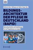 Christine Vogler, Wolfgang von Gahlen-Hoops, Katharina Genz, von Gahlen-Hoops - Bildungsarchitektur der Pflege in Deutschland (BAPID)