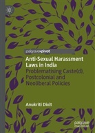Anukriti Dixit - Anti-Sexual Harassment Laws in India