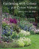 Susie Pasley-Tyler, Susie Paysley-Tyler, Andrew Lawson - Gardening with Colour at Coton Manor