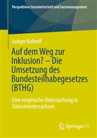 Ludger Kolhoff - Auf dem Weg zur Inklusion? - Die Umsetzung des Bundesteilhabegesetzes (BTHG)