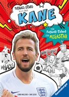 Simon Mugford, Dan Green - Fu&szlig;ball-Stars - Alles &uuml;ber Kane. Vom Fu&szlig;ball-Talent zum Megastar