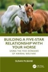Susan Mcbane, Susan (Tracking-Up Magazine (Co-Owner)) Mcbane, McBane Susan - Building a Five-Star Relationship With Your Horse
