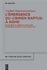 N&eacute;ph&eacute;l&eacute; Papakonstantinou - L'&eacute;mergence du 'crimen raptus' &agrave; Rome
