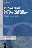 Monika Amsler - Knowledge Construction in Late Antiquity