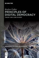 Roslyn Fuller - Principles of Digital Democracy