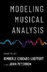 Kim Loeffert, Kim (Assistant Professor of Music Theory Loeffert, Kim (EDT)/ Peterson Loeffert, John Peterson, Kim Loeffert, John Peterson... - Modeling Musical Analysis