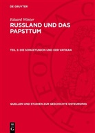 Eduard Winter - Eduard Winter: Russland und das Papsttum - Teil 3: Die Sowjetunion und der Vatikan