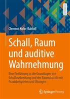 Clemens Kuhn-Rahloff - Schall, Raum und auditive Wahrnehmung