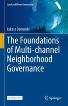 Lukasz Damurski, Łukasz Damurski - The Foundations of Multi-channel Neighborhood Governance