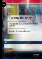 Sonsoles Hern&aacute;ndez Barbosa - Exciting the Body