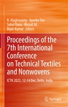 R. Alagirusamy, Wazed Ali, Apurba Das, Bipin Kumar, Sohel Rana, Sohel Rana et al - Proceedings of the 7th International Conference on Technical Textiles and Nonwovens