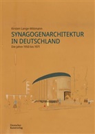 Kirsten Lange-Wittmann - Synagogenarchitektur in Deutschland