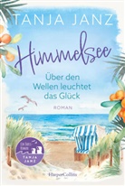 Tanja Janz - Himmelsee - &Uuml;ber den Wellen leuchtet das Gl&uuml;ck (Himmelsee 1)