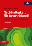 Michael von Hauff, Michael von (Prof. Dr.) Hauff, Michael von Hauff - Nachhaltigkeit f&uuml;r Deutschland? Frag doch einfach!