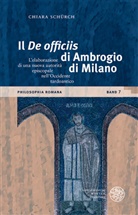 Chiara Sch&uuml;rch - Il 'De officiis' di Ambrogio di Milano