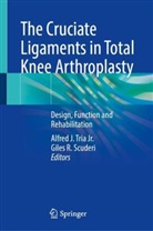 Alfred J Tria Jr, R Scuderi, Giles R. Scuderi, Alfred J. Tria Jr. - The Cruciate Ligaments in Total Knee Arthroplasty