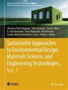 Hasim Altan, Hasim Altan et al, Vincenzo Paolo Bagnato, Etleva Dobjani, D. Jude Hemanth, Rim Meziani... - Sustainable Approaches to Environmental Design, Materials Science, and Engineering Technologies, Vol. 1