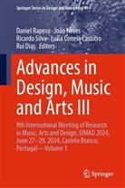Lu&iacute;sa Correia Castilho, Rui Dias, Jo&atilde;o Neves, Daniel Raposo, Ricardo Silva, Ricardo Silva et al - Advances in Design, Music and Arts III