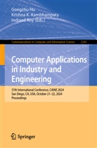 Gongzhu Hu, Krishna K Kambhampaty, Krishna K Kambhampaty, Indranil Roy - Computer Applications in Industry and Engineering