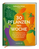Katharina Seiser - 30 Pflanzen pro Woche