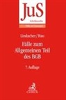 Wolfgang Hau, Walter F Lindacher, Walter F. Lindacher - F&auml;lle zum Allgemeinen Teil des BGB