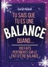 Sarah Howell - Tu sais que tu es une Balance quand.... 100 faits pertinents sur le fait d'&ecirc;tre Balance