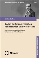Kristian Ge&szlig;ner - Rudolf Bultmann zwischen Kollaboration und Widerstand