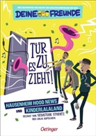 Renato Klieger Gennari, Sebastian Stuertz, Renato Klieger Gennari, Deine Freunde - T&uuml;r zu, es zieht! 1 Hausenheim Hood News und Kinderlalaland