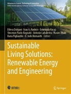 Ivan A Parinov, Ivan A. Parinov, Hasim Altan, Vincenzo Paolo Bagnato, Etleva Dobjani, D. Jude Hemanth... - Sustainable Living Solutions: Renewable Energy and Engineering