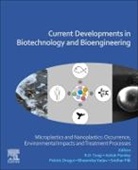 Patrick Drogui, Pandey Ashok, Sridhar Pilli, R.D. Tyagi, Bhoomika Yadav - Current Developments in Biotechnology and Bioengineering