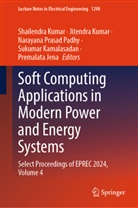 Premalata Jena, Sukumar Kamalasadan, Jitendra Kumar, Shailendra Kumar, Narayana Prasad Padhy, Narayana Prasad Padhy et al - Soft Computing Applications in Modern Power and Energy Systems