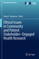 Emily E. Anderson, Emily E Anderson - Ethical Issues in Community and Patient Stakeholder-Engaged Health Research