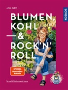 Anja Klein, Peter Hoffmann, Andreas Lauermann - Blumen, Kohl & Rock'n'Roll