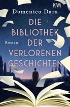 Domenico Dara - Die Bibliothek der verlorenen Geschichten
