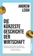 Andrew Leigh - Die k&uuml;rzeste Geschichte der Wirtschaft