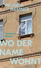 Ricarda Messner - Wo der Name wohnt