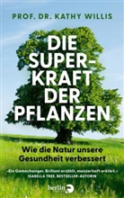 Kathy Willis, Kathy Prof. Dr. Willis - Die Superkraft der Pflanzen