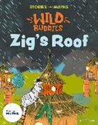 Clare, Clare, Giles Clare, Clare Giles, Gregory, Gregory... - Stories for Maths: Eyfs: Zig''s Roof (How Many Now?)